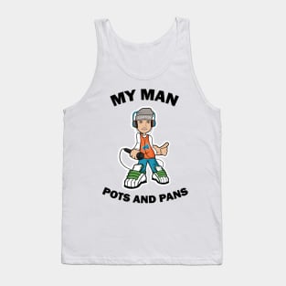 My Man Pots & Pans Tank Top